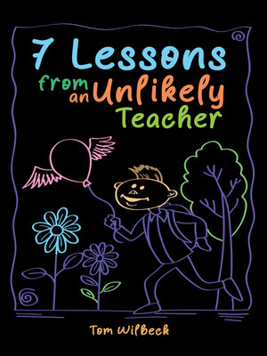 cover image of 7 Lessons from an Unlikely Teacher
